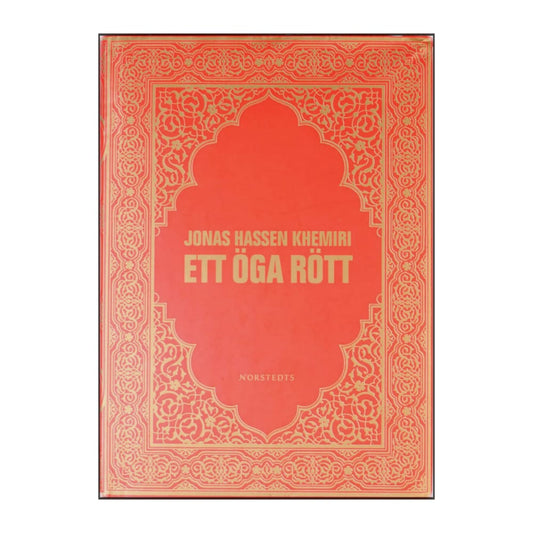 Jonas Hassen Khemiri: Ett Öga Rött