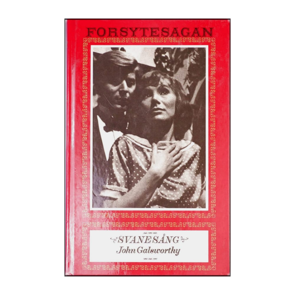 John Galsworthy: Forsytesagan - Svanesång
