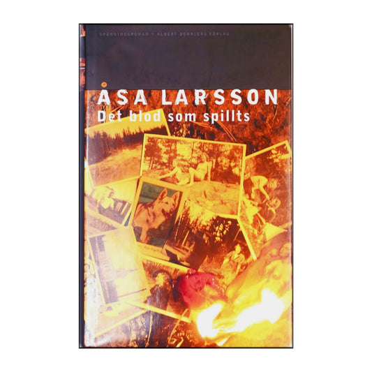 Åsa Larsson: Det Blod Som Spillts