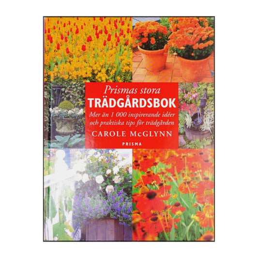 Carole Mcglynn: Prismas Stora Trädgårdsbok