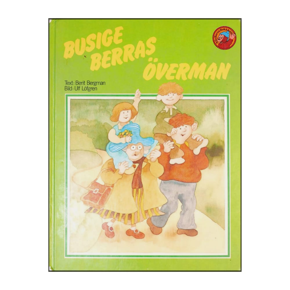 Berit Bergman & Ulf Löfgren: Busige Berras Överman