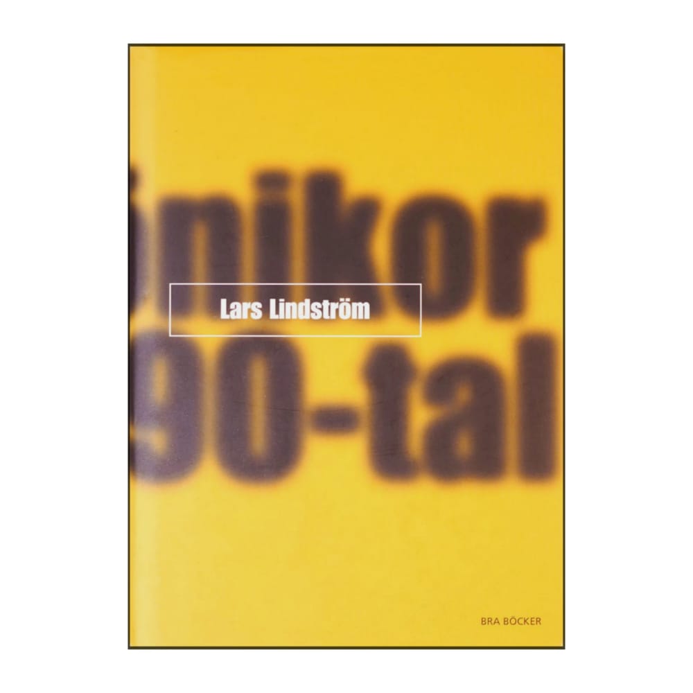Lars Lindström: Krönikor Ett 90-Tal