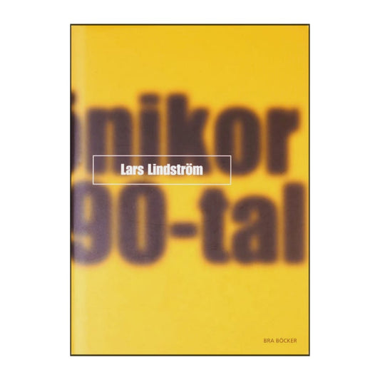 Lars Lindström: Krönikor Ett 90-Tal