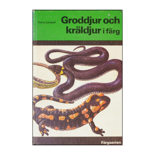 Kai Curry-Lindahl: Groddjur Och Kräldjur I Färg