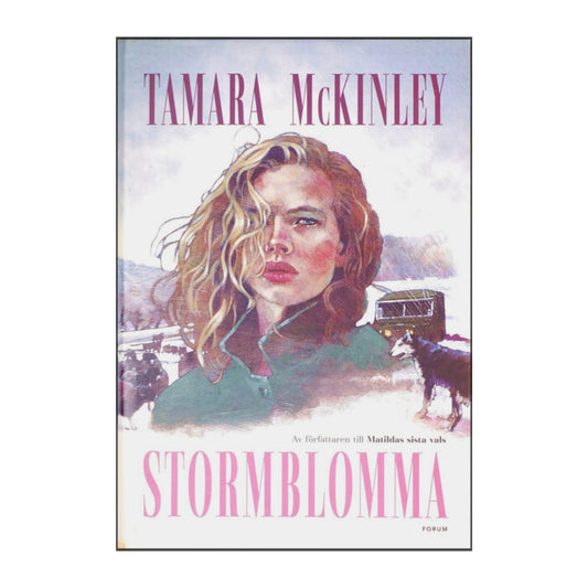 Tamara Mckinley: Stormblomma