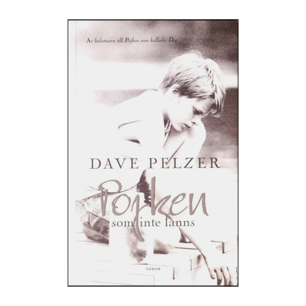 Dave Pelzer: Pojken Som Inte Fanns