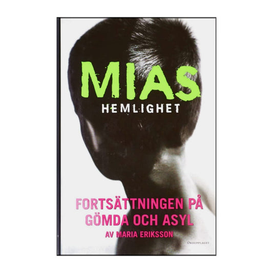 Maria Eriksson: Mias Hemlighet