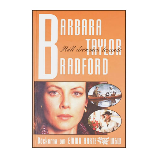 Barbara Taylor Bradford: Håll Drömmen Levande