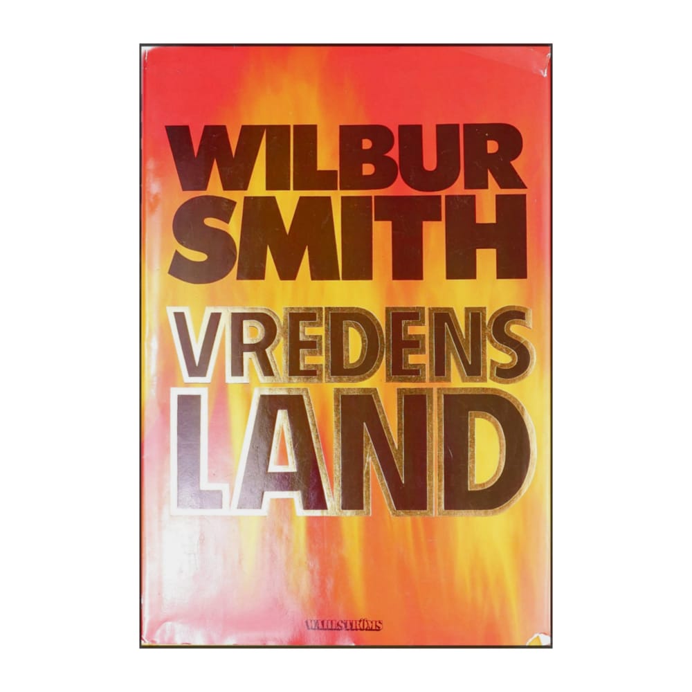 Wilbur Smith: Vredens Land