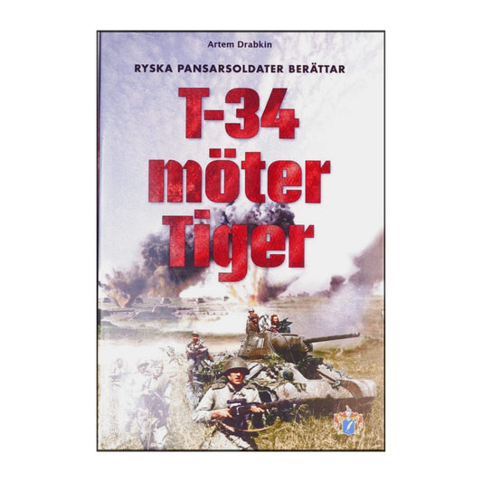 Artem Drabkin: T-34 Möter Tiger