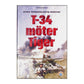 Artem Drabkin: T-34 Möter Tiger