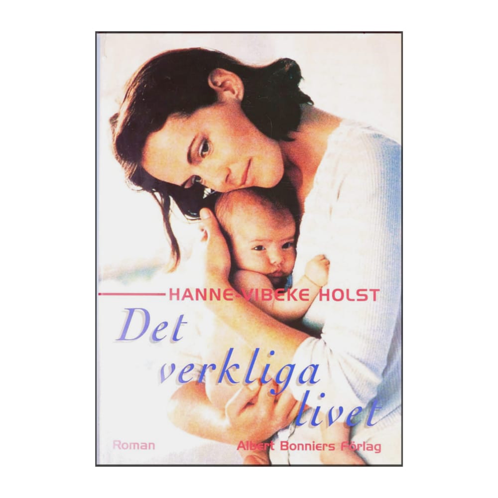 Hanne-Vibeke Holst: Det Verkliga Livet