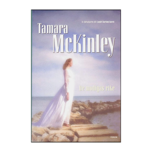 Tamara Mckinley: De Modigas Rike