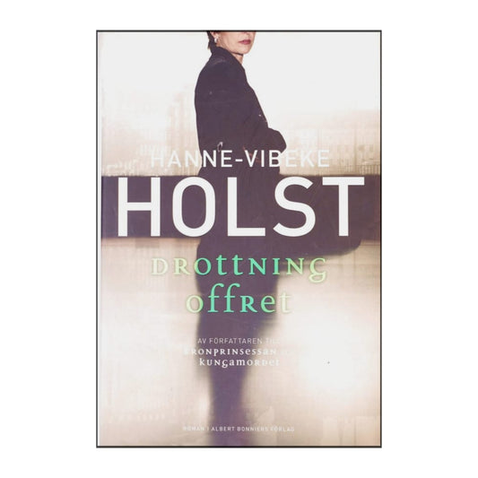 Hanne-Vibeke Holst: Drottningoffret