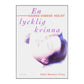 Hanne-Vibeke Holst: En Lycklig Kvinna