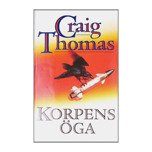 Craig Thomas: Korpens Öga