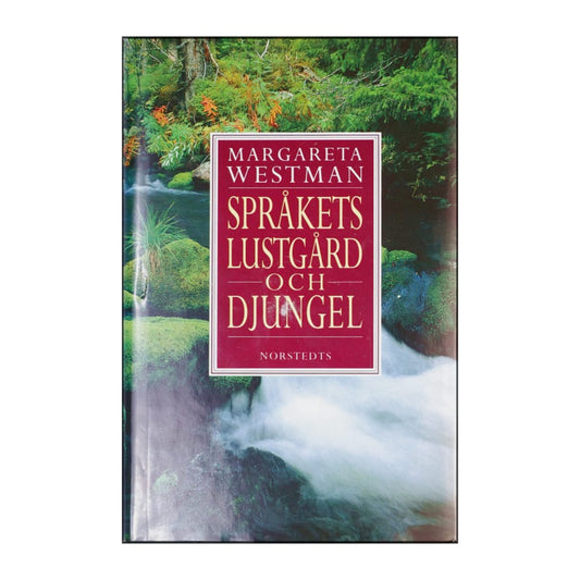 Margareta Westman: Språkets Lustgård Och Djungel