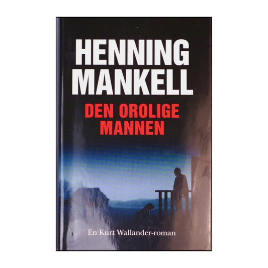 Henning Mankell: Den Orolige Mannen