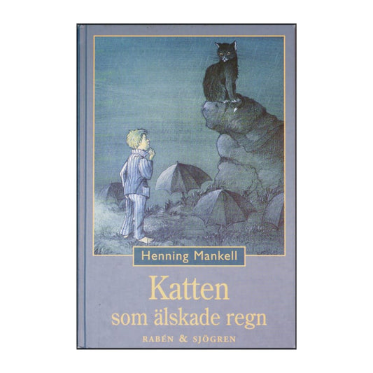 Henning Mankell: Katten Som Älskade Regn
