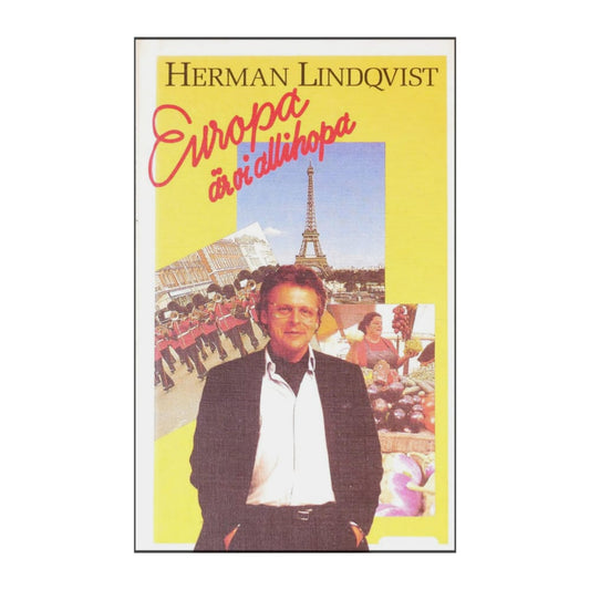 Herman Lindqvist: Europa Är Vi Allihopa