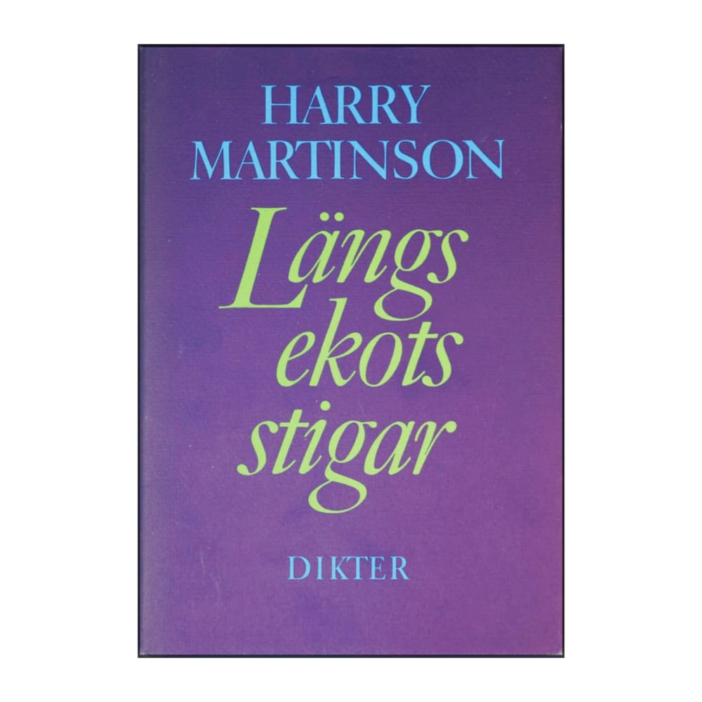 Harry Martinson: Längs Ekots Stigar