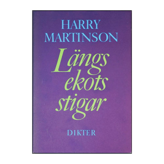 Harry Martinson: Längs Ekots Stigar