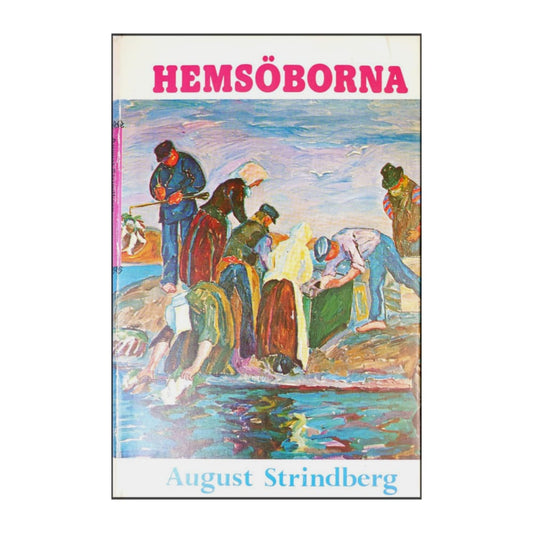 August Strindberg: Hemsöborna