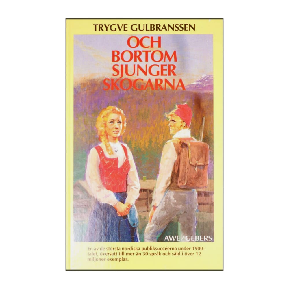 Trygve Gulbranssen: Och Bortom Sjunger Skogarna