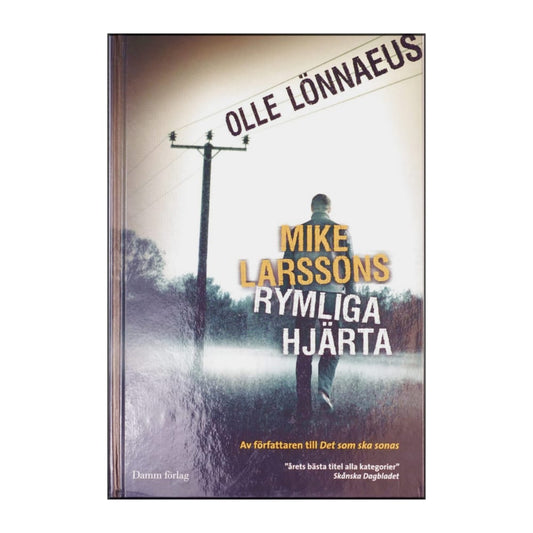 Olle Lönnaeus: Mike Larssons Rymliga Hjärta
