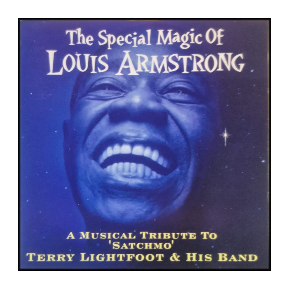 Terry Lightfoot & His Band: The Special Magic of Louis Armstrong