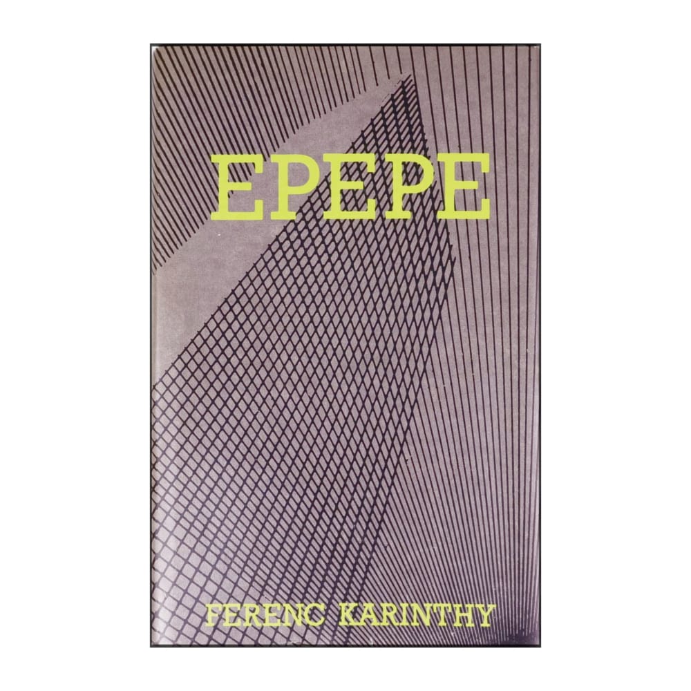 Ferenc Karinthy: Epepe