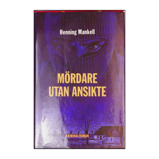 Henning Mankell: Mördare Utan Ansikte