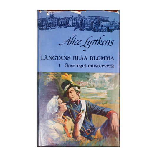 Alice Lyttkens: Längtans Blåa Blomma 1