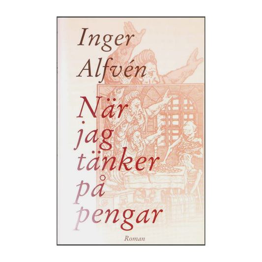 Inger Alfvén: När Jag Tänker På Pengar