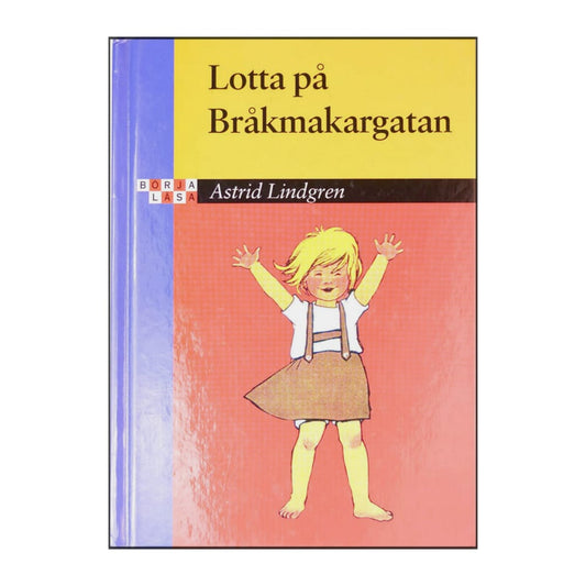 Astrid Lindgren: Lotta På Bråkmakargatan