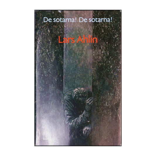 Lars Ahlin: De Sotarna De Sotarna