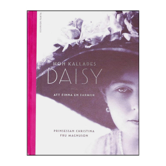 Fru Magnusson & Prinsessan Christina: Hon Kallades Daisy