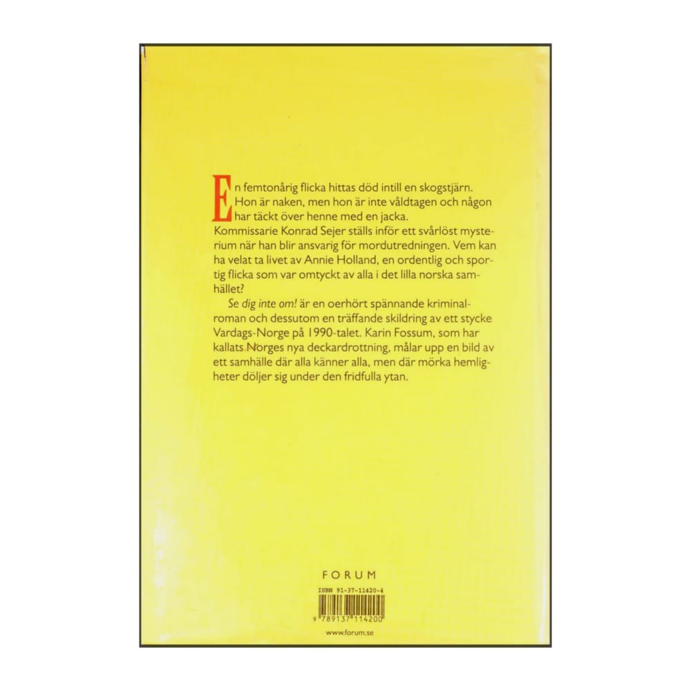 Karin Fossum: Se Dig Inte Om