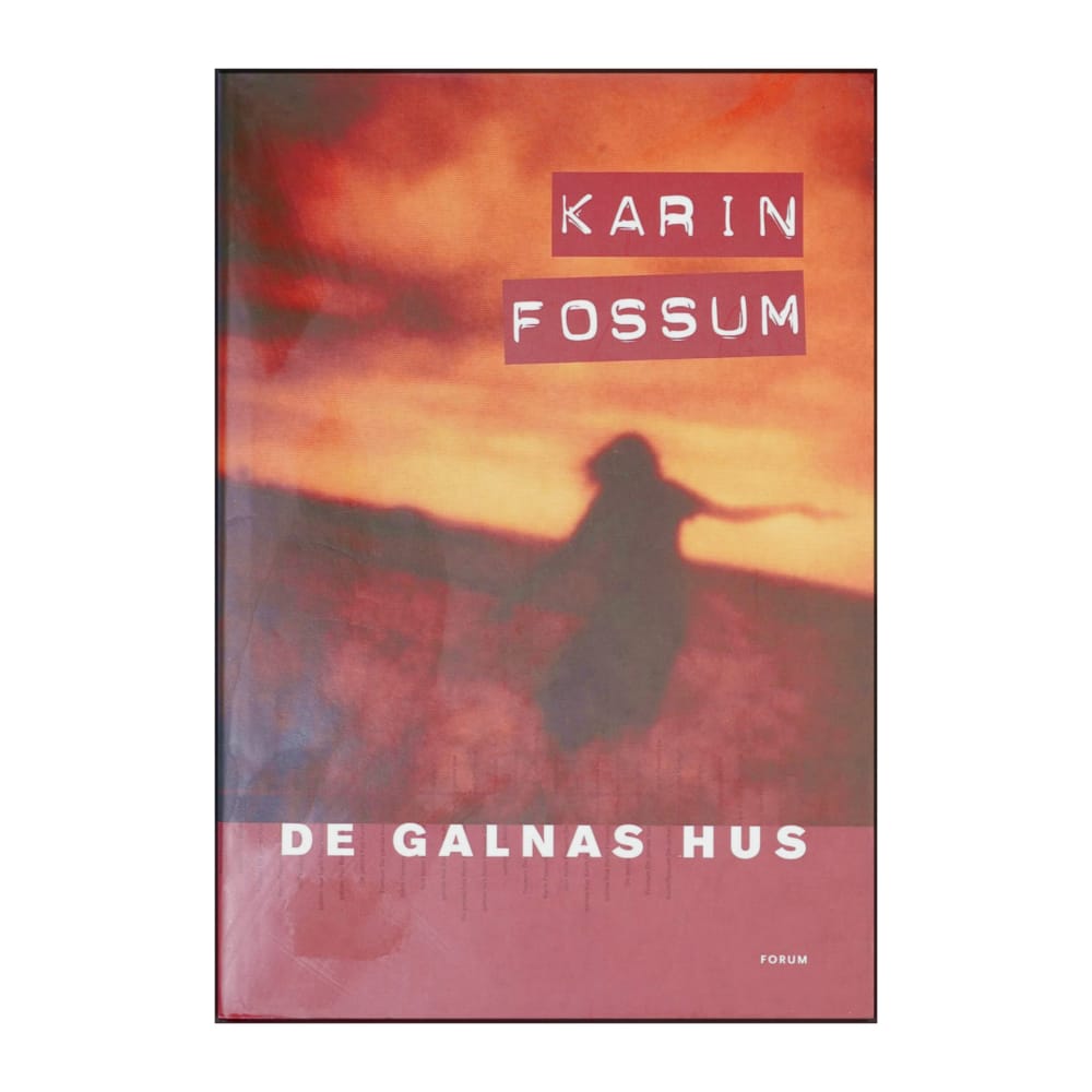 Karin Fossum: De Galnas Hus