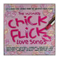 The Ultimate Chick Flick Love Songs