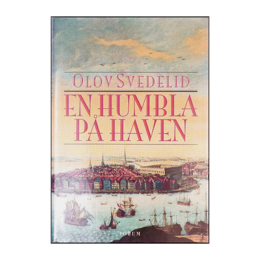 Olov Svedelid: En Humbla På Haven