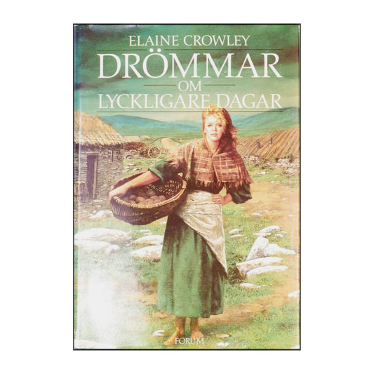 Elaine Crowley: Drömmar Om Lyckligare Dagar