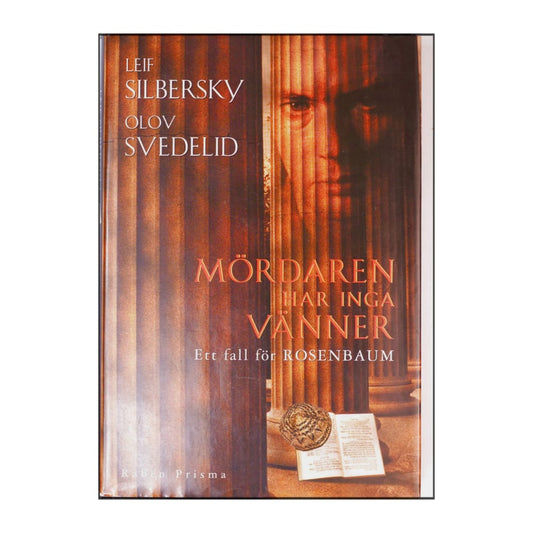 Leif Silbersky & Olov Svedelid: Mördaren Har Inga Vänner