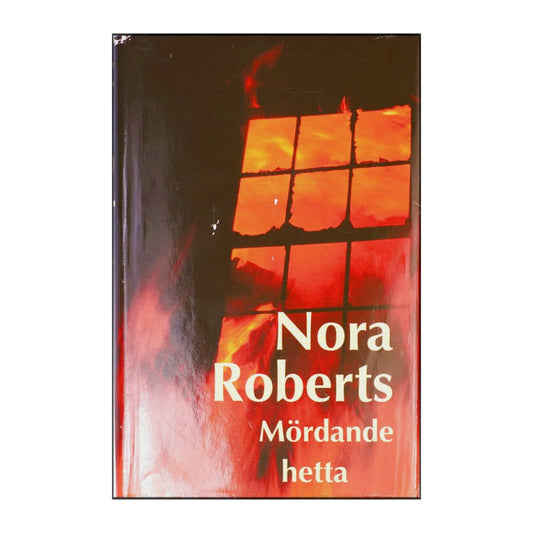 Nora Roberts: Mördande Hetta