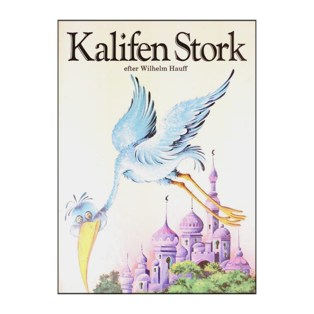 Wilhelm Hauff: Kalifen Stork
