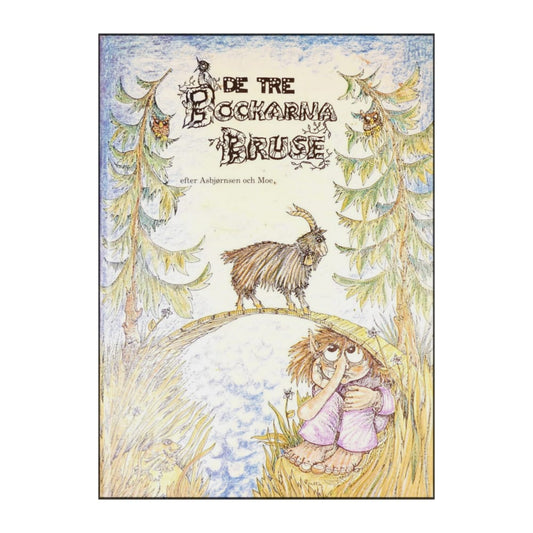 Jørgen Moe & Peter Christen Asbjørnsen: De Tre Bockarna Bruse