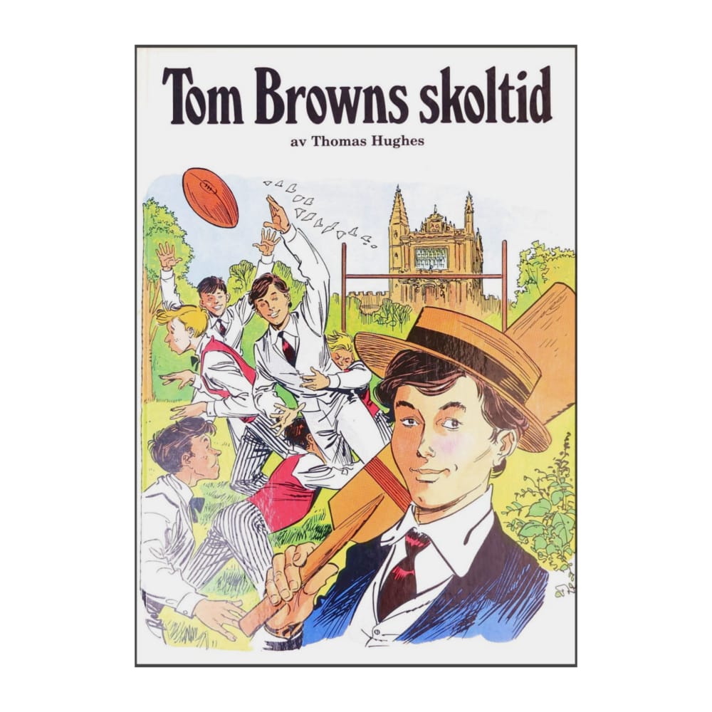 Thomas Hughes: Tom Browns Skoltid