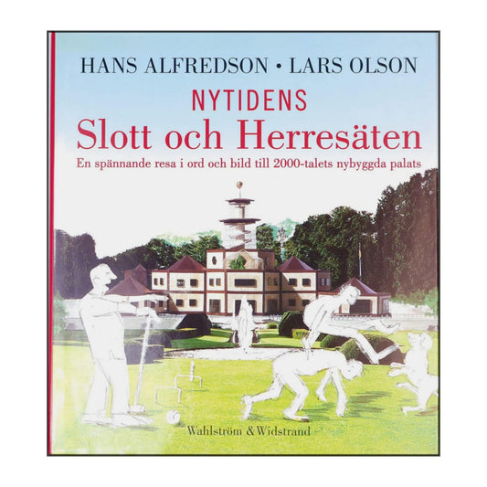 Hans Alfredson & Lars Olson: Nytidens Slott Och Herresäten
