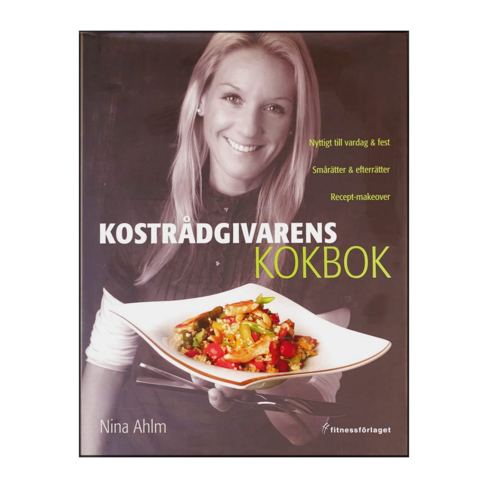 Nina Ahlm: Kostrådgivarens Kokbok
