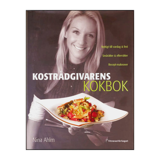 Nina Ahlm: Kostrådgivarens Kokbok